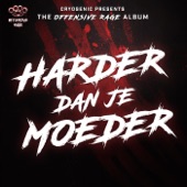 Cryogenic Presents the Offensive Rage Album: Harder Dan Je Moeder artwork