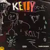 Kelly - Single album lyrics, reviews, download