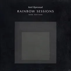Rainbow Sessions - New Edition by Ketil Bjørnstad album reviews, ratings, credits