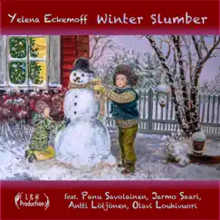 Winter Slumber (feat. Jarmo Saari, Panu Savolainen, Antti Lotjonen & Olavi Louhivuori) - Single by Yelena Eckemoff album reviews, ratings, credits