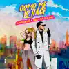 Como Me Lo Hace - Single album lyrics, reviews, download