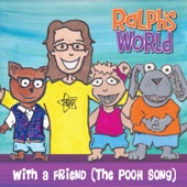 Ralph's World - With a Friend (The Pooh Song)