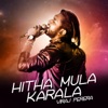 Hitha Mula Karala - Single