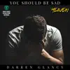 You Should Be Sad (Radio Edit) - Single album lyrics, reviews, download