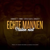 Echte Mannen Huilen Niet (feat. Tommie Christiaan & Donavey) artwork