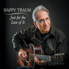 Just for the Love of It by Happy Traum album reviews, ratings, credits