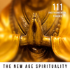111 Instrumental Tracks: The New Age Spirituality - Calming & Relaxing Ambient Nature Sounds for Asian Meditation and Yoga (Indian Flute Music, Birds Sounds, Ocean Waves) - Spiritual Music Collection