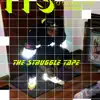 The Struggle Tape - EP album lyrics, reviews, download