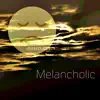 Stream & download Melancholic