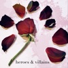 Heroes & Villains - Single