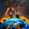 Pick It Up - Single album lyrics, reviews, download