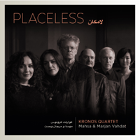 Kronos Quartet, Marjan Vahdat & Mahsa Vahdat - Placeless artwork