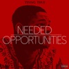 Needed Opportunities