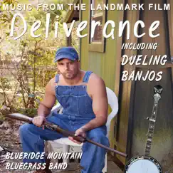 Deliverance - Dueling Banjos - Music from the Landmark Film by Blueridge Mountain Bluegrass Band album reviews, ratings, credits
