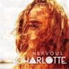 Nervous by CHARLOTTE iTunes Track 1