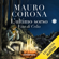 Mauro Corona - L'ultimo sorso: Vita di Celio