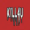 Kill4u - Single album lyrics, reviews, download