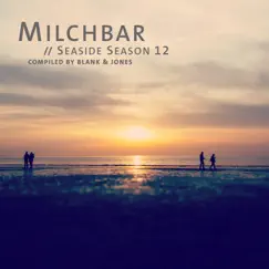 Milchbar - Seaside Season 12 by Blank & Jones album reviews, ratings, credits