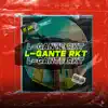 L - Gante Rkt (Remix) - Single album lyrics, reviews, download