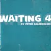 Stream & download Waiting 4