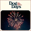 Dog Days - Single