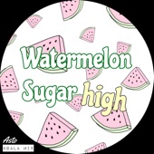 Watermelon Sugar High artwork