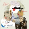 All Alone With My Clone - EP