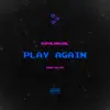 Play Again (feat. Salese) - Single album lyrics, reviews, download