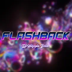 Flashback - Single by Dj Hüseyin Belek album reviews, ratings, credits