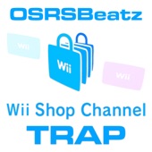 OSRSBeatz - Wii Shop Channel Trap