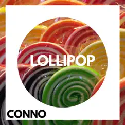 Lollipop - Single by Conno album reviews, ratings, credits