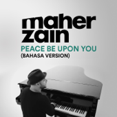 Peace Be Upon You (Bahasa Version) - Maher Zain