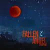 Fallen Angel - Single album lyrics, reviews, download