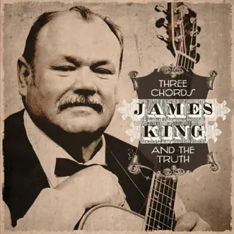 Three Chords and the Truth by James King album reviews, ratings, credits