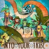 Into Your Tribe