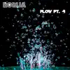 Flow Pt. 4 - Single album lyrics, reviews, download