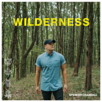 Spencer Crandall - Wilderness artwork