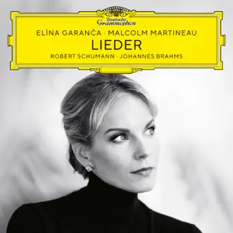 Schumann & Brahms Lieder by Elīna Garanča & Malcolm Martineau album reviews, ratings, credits