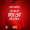 Mi Nuh Trust People - Single