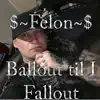 Ball out Til I Fallout Mixtapes album lyrics, reviews, download