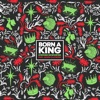 Born a King (feat. Jason Clayborn) - Single