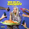Who Cares? (Deluxe) album lyrics, reviews, download