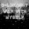 War with Myself - D-LinQuint lyrics