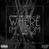 Where I'm From (feat. SD) - Single album lyrics, reviews, download