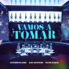 Vamos A Tomar - Single album lyrics, reviews, download