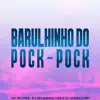 Barulhinho Do Pock Pock song lyrics