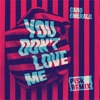 You Don't Love Me (Pisk Remix) - Single