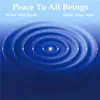 Peace to All Beings album lyrics, reviews, download