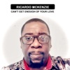 Ricardo Mckenzie - Can't Get Enough Of Your Love