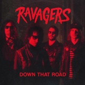 Ravagers - Down That Road